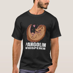 Pangolin Whisperer Marsupial Mammal from Africa 1 T-Shirt
