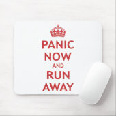 Panik jetzt und Lauf weg Mousepad (Mit Mouse)