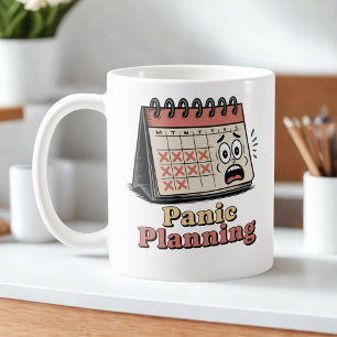 Panik-Planung   Burnout-Kultur-Humor Kaffeetasse
