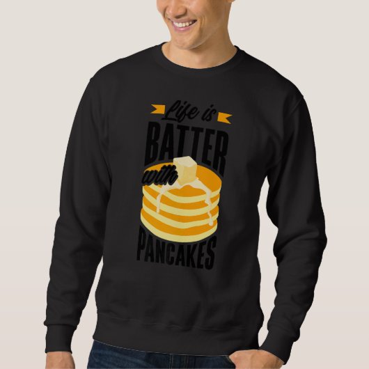 Pankecake Maker Frühstück Leben ist ein Backe mit Sweatshirt (Vorderseite)