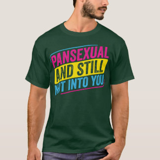 Pansexual Pan und immer noch nicht in You Funny Pa T-Shirt
