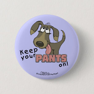 Panting Dog Behalten Pants on Button
