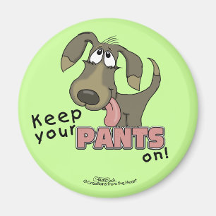 Panting Dog Behalten Pants on Magnet