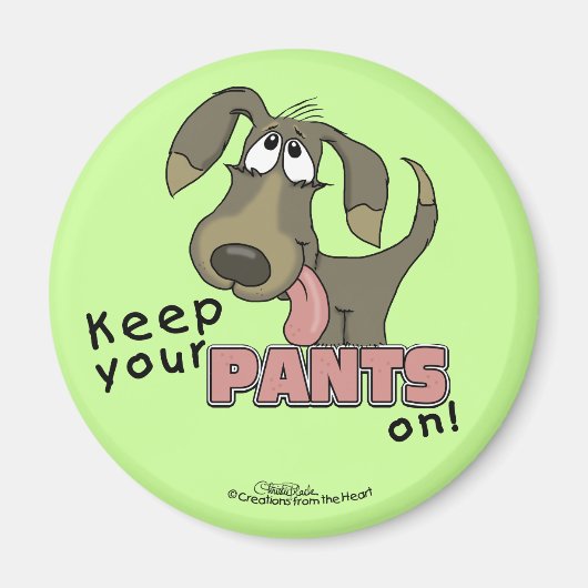 Panting Dog Behalten Pants on Magnet (Vorne)