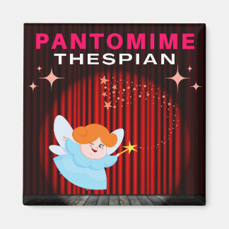 Pantomime Thespian - Fairy Godmutter Magnet