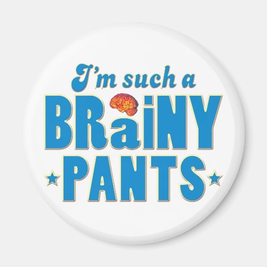 Pants Brainy, so eine Magnet (Vorne)