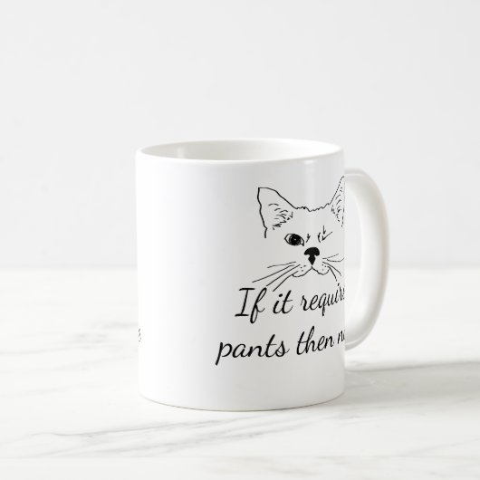 Pants Nope Fun Empath Einführung Zitat Kaffeetasse (VorderseiteRechts)