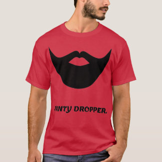 Panty Dropper T-Shirt