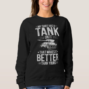Panzer Tanker besser als Ihr Tankfahrer Sweatshirt