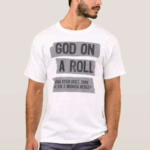 Panzerklebeband: Gott auf einer Rolle wie viel, T-Shirt