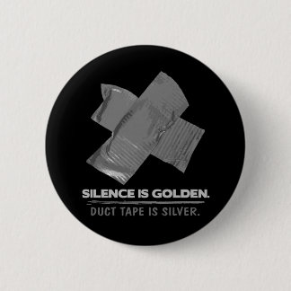 Panzerklebeband - Reden ist Silber, schweigen ist Button