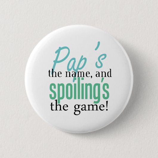 Pap' s der Name und Spoiling' s das Button (Vorderseite)