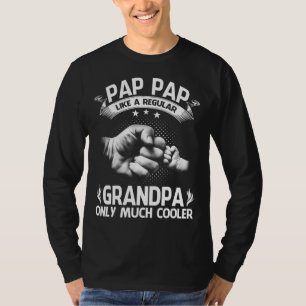 pap pap Definition wie normale Opa-Coole T-Shirt