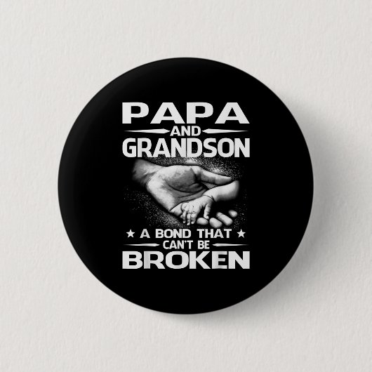 Papa And Grandson A Bond That Can't Be Broken Button (Vorderseite)