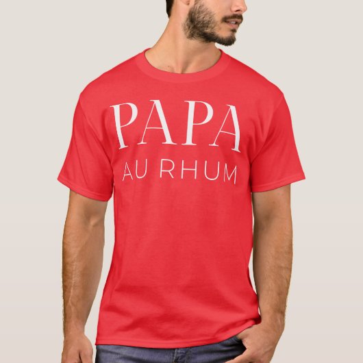 Papa Au Rhum T-Shirt (Vorderseite)