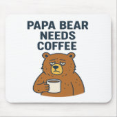 Papa Bear braucht Kaffee Mousepad (Vorne)