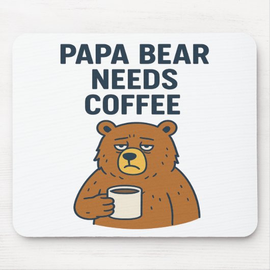 Papa Bear braucht Kaffee Mousepad (Vorne)