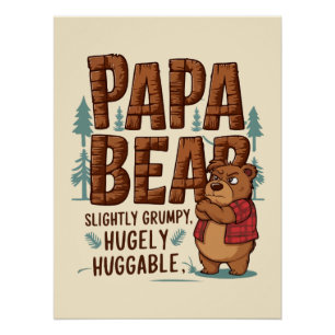 Papa Bear Vibes - leicht grimmig, unglaublich häss Poster