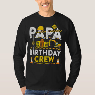Papa Birthday Crew Construction Birthday Party Gre T-Shirt