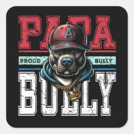 Papa Bully Proud Bully Vater Bulldog Quadratischer Aufkleber