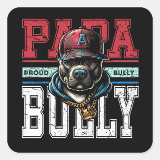 Papa Bully Proud Bully Vater Bulldog Quadratischer Aufkleber