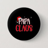Papa Claus Christmas Family Matching Pajamas Funny Button (Vorderseite)