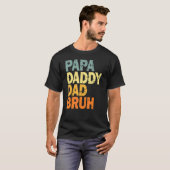 Papa Daddy Vater Bruh 5 T-Shirt (Vorne ganz)