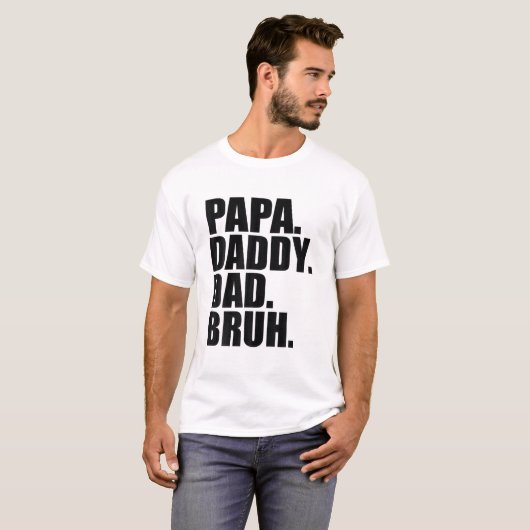 Papa Daddy Vater Bruh Fathers Day 2022 T-Shirt (Vorne ganz)