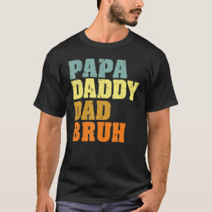 Papa Daddy Vater Bruh, Lieben von Son Boys Vater T-Shirt