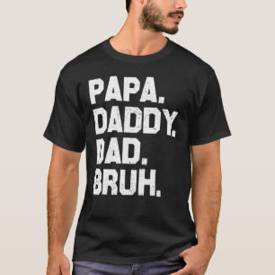 Papa Daddy Vater Bruh Retro Vintag Boys Girls Fath T-Shirt