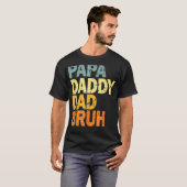 Papa Daddy Vater Bruh T-Shirt (Vorne ganz)