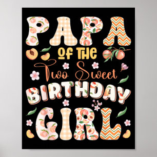 Papa der beiden süßen 2. Geburtstagsmädchen Pfirsi Poster