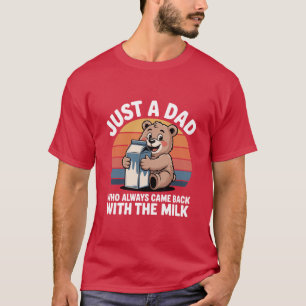 Papa, der immer mit Milch zurückkam, süßer Bär T-Shirt