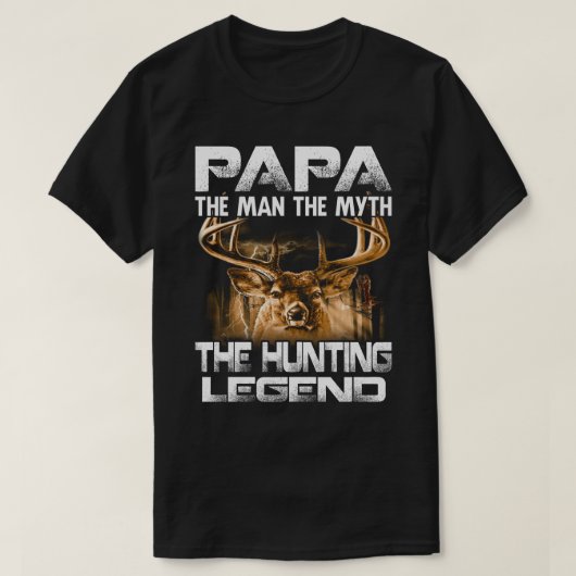 Papa Der Mann der Mythos der Jagdlegende T-Shirt (Design vorne)