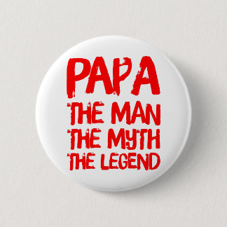 PaPa der Mann der Mythos der Legende Button