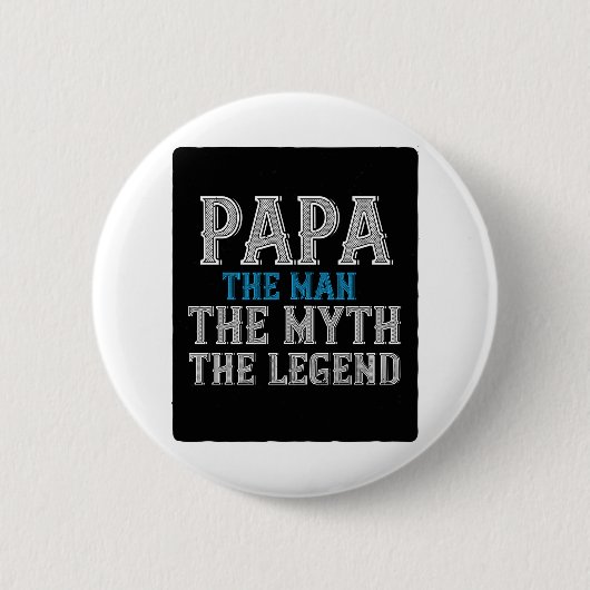 Papa der Mann der Mythos der Legende Button (Vorderseite)