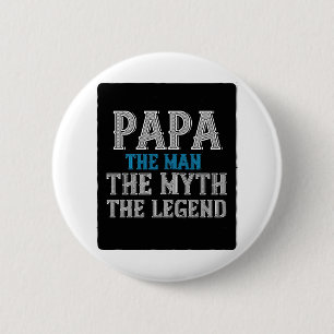 Papa der Mann der Mythos der Legende Button