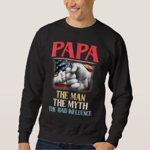 Papa Der Mann der Mythos Der schlechte Einfluss de Sweatshirt