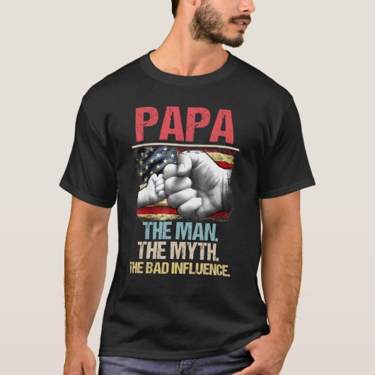 Papa Der Mann der Mythos Der schlechte Einfluss de T-Shirt (Vorderseite)