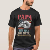 Papa Der Mann der Mythos Der schlechte Einfluss de T-Shirt (Vorderseite)