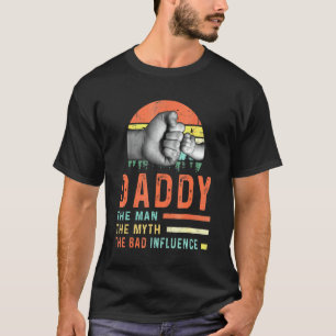Papa der Mann, der Mythos, der schlechte Einfluss T-Shirt