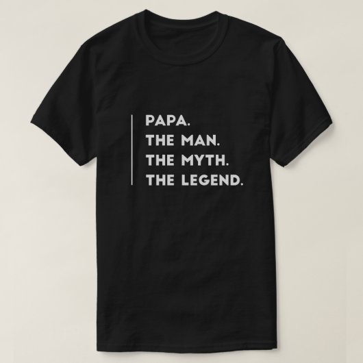 Papa der Mann der Mythos die Legende T-Shirt (Design vorne)