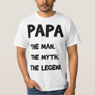 Papa Der Mann. Der Mythos Die Legende. T-Shirt