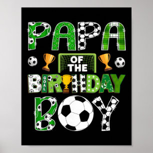 Papa des Geburtstags-Soccer-Spielers am Spieltag Poster