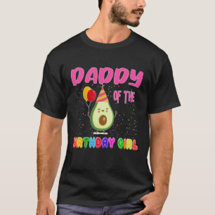Papa des Geburtstagsmädchens Avocados Vegane Leben T-Shirt