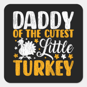 Papa des süßesten kleinen Truthahns Thanksgiving P Quadratischer Aufkleber