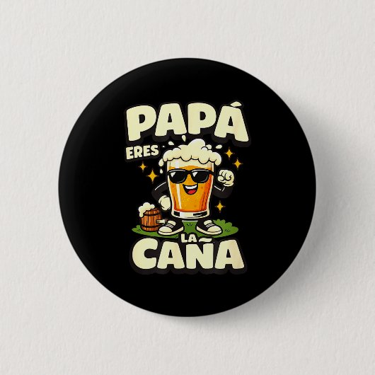 Papa, du bist der Hammer lustiger spanischer Bier- Button (Vorderseite)