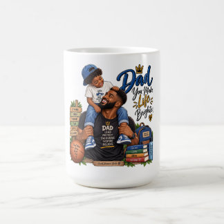 Papa, du machst das Leben heller Kaffeetasse