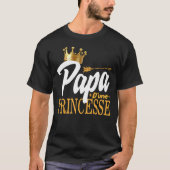 Papa d'une Princesse Tee Shirt Cadeau D' (Vorderseite)