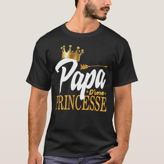 Papa d'une Princesse Tee Shirt Cadeau D' (Vorderseite)